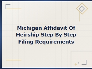 How to File a Michigan Affidavit of Heirship